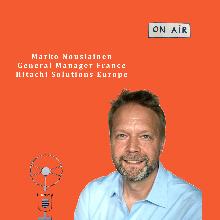Podcast 20CENT chats with Marko Nousiainen  General Manager France at Hitachi Solutions Europe