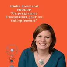 Podcast : Foodup is the new food incubator for startups in Brussels 